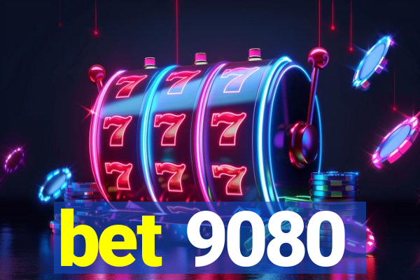 bet 9080